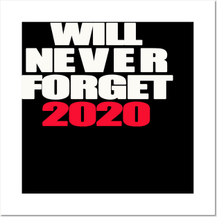 Will never forget 2020 Posters and Art